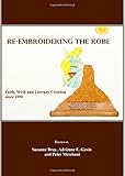 Re-embroidering the robe : faith, myth and literary creation since 1850