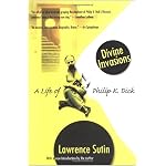 Divine Invasions: A Life of Philip K. Dick book cover