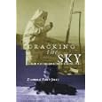 Cracking the Sky: A History of Rocket Science in South Africa by Desmond Prout-jones