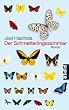 Der Schmetterlingssammler: Roman