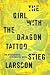 The Girl with the Dragon Tattoo [Deckle Edge]