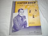 SCATTER-BRAIN FRANKIE MASTERS 1939 SHEET MUSIC SHEET MUSIC 272