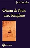 Oiseau de nuit avec parapluie