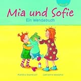 Mia und Benni / Mia und Sofie: Ein Wendebuch - Martina Baumbach