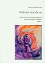 Nehmen was da ist: Ein Koch- und Geschichtenbuch über Synergetik-Therapie
