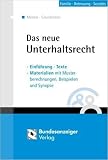 Das neue Unterhaltsrecht: Einführung - Texte - Materialien mit Musterberechnungen, Beispielen und Synopse