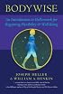 Bodywise: An Introduction to Hellerwork for Regaining Flexibility and Well-Being