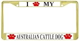 I Love My Australian Cattle Dog Paw Prints Dog Gold Metal License Plate Frame Holder