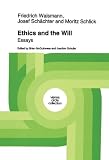 Ethics and the Will: Essays (Vienna Circle Collection)