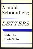 Letters [of] Arnold Schoenberg