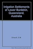 The irrigation settlements of the Lower Burdekin, Queensland, Australia