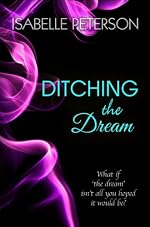 Ditching The Dream (Dream Series)