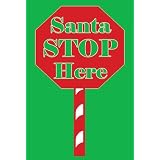 Santa Stop Here Garden Flag Vinyl 12.5
