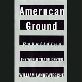 American Ground: Unbuilding the World Trade Center (Unabridged)