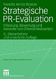 Strategische PR-Evaluation: Erfassung, Bewertung und Kontrolle von Öffentlichkeitsarbeit