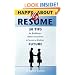 Happy About My Resume: 50 Tips for Building a Better Document to Secure a Brighter Future