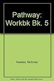 Pathway 5. Workbook