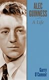 Alec Guinness : a life