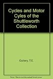 Cycles and motor cycles of the Shuttleworth Collection