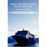 What The Brochures Don't Tell You: About Cruise Vacations