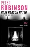 Past Reason Hated : An Inspector Banks Mystery