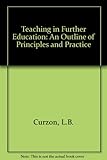 Teaching in further education : an outline of principles and practice