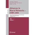 Advances in Neural Networks - ISNN 2006: Third International... by Jun Wang, Zhang Yi, Jacek M. Zurada, and Bao-Liang Lu