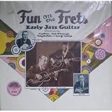 Fun On The Frets (Early Jazz Guitar)