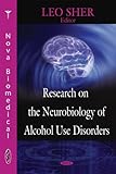 Research on the neurobiology of alcohol use disorders