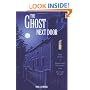 The Ghost Next Door: True Stories of Paranormal Encounters from Everyday People