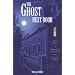 The Ghost Next Door: True Stories of Paranormal Encounters from Everyday People