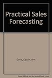 Practical sales forecasting