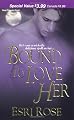 Bound To Love Her (Zebra Debut)