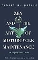 Zen and the Art of Motorcycle Maintenance