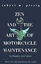 Zen and the Art of Motorcycle Maintenance: An Inquiry Into Values (Harper Perennial Modern Classics (Prebound))
