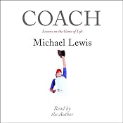 Coach: Lessons on the Game of Life | [Michael Lewis]