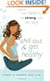 Chill Out and Get Healthy: Live Clean to Be Strong and Stay Sexy