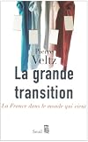 La grande transition : La France dans le monde qui vient