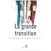 La grande transition : La France dans le monde qui vient
