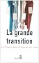 La grande transition : La France dans le monde qui vient