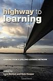 Highway to learning : lessons from a Lifelong Learning Network