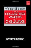 A Guided Tour of the Collected Works of C.G. Jung
