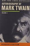 Autobiography of Mark Twain: Volume 1, Reader's Edition (Mark Twain Papers)