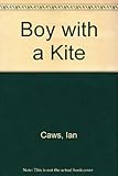 Boy with a kite : poems