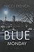 Blue Monday: A Novel