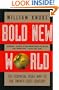 Bold New World: The Essential Guide to Surviving and Prospering in the Twenty-First Century