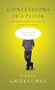 Confessions of a Pastor: Adventures in Dropping the Pose and Getting Real with God