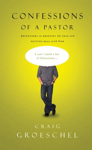 Confessions of a Pastor: Adventures in Dropping the Pose and Getting Real with God under Religious in The Books Store