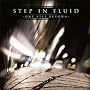 One Step Beyond ~ Step in Fluid