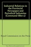 Industrial relations in the provincial newspaper and periodical industries : a report